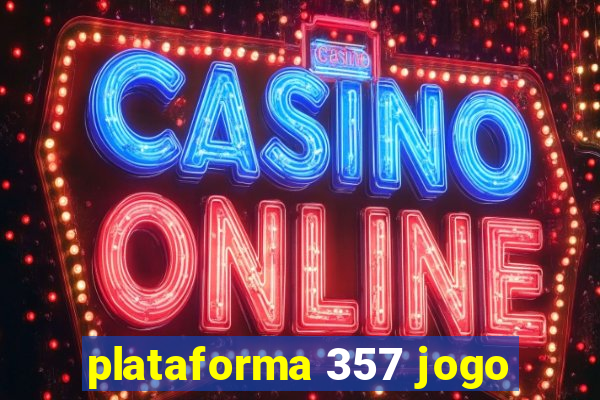 plataforma 357 jogo